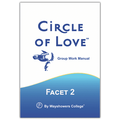 The Circle of Love Group Work Manual -Facet 2 The Circle of Love Group Work Manual -Facet 2