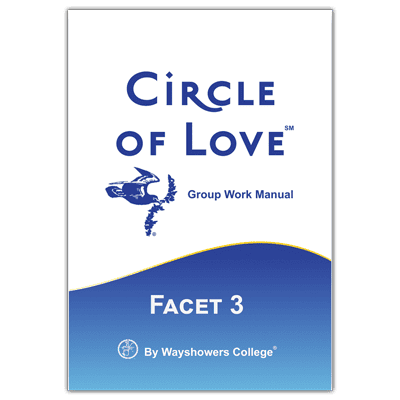 The Circle of Love Group Work Manaul -Facet 3 The Circle of Love Group Work Manaul -Facet 3