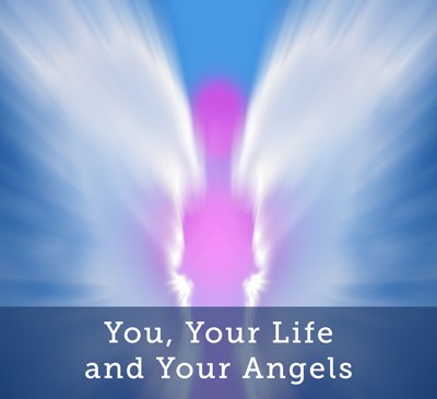You,Your Life, & Your Angels