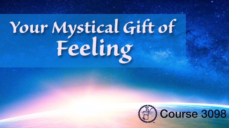 Your Mystical Gift of Feeling