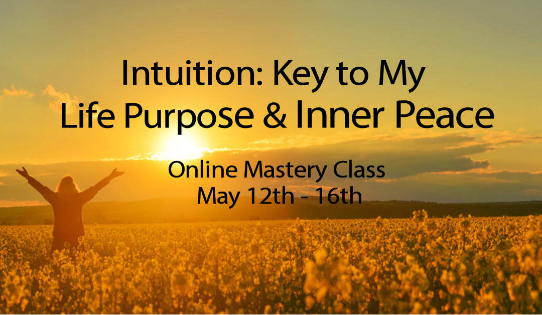 Intuition: Key to My Life Purpose & Inner Peace