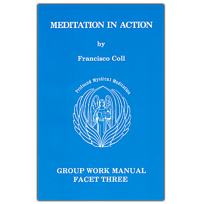Meditation in Action Group Work Manual: Facet III