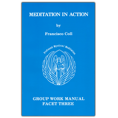 Meditation in Action Group Work Manual: Facet III