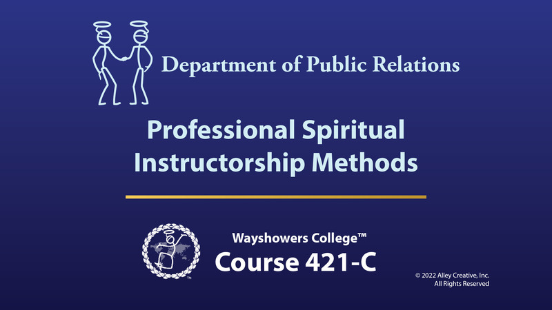421-C: Professional Spiritual Instructorship Methods-Refresher 421-C: Professional Spiritual Instructorship Methods-Refresher