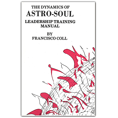 The Dynamics of Astro-Soul Leadership Training Manual