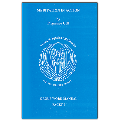 Meditation in Action Group Work Manual Facet 1