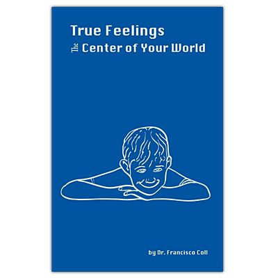True Feelings: the Center of Your World